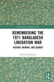 Book Cover: Remembering the 1971 Bangladesh Liberation War by Shamika Shabnam